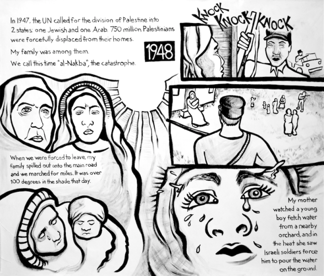Najawa Comic, 1948. A sun beats down on a woman carrying her baby as they’re forced by army men to exit their homes. Reads: “In 1947, the UN called for the division of Palestine into 2 states: one Jewish and one Arab. 750 million Palestinians were forcefully displaced from their homes. My family was among them. We call this time “al-Nakba”, the catastrophe. When we were forced to leave, my family spilled out onto the main road and we marched for miles. It was over 100 degrees in the shade that day. My mother watched a young boy fetch water from a nearby orchard, and in the heat she saw Israeli soldiers force him to pour the water on the ground.”